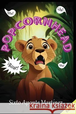 Popcornhead Sadiqa Akhter, Sixto Aponte Mart�nez, Sixto Aponte Martínez 9798989351954