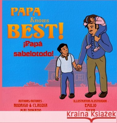 Papa Knows Best! iPapa sabelotodo! Bilingual Maldonado, Claudia, Maldonado, Rodrigo 9798989396351