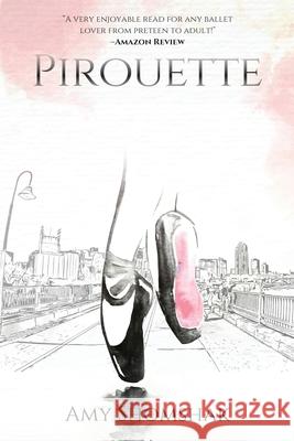 Pirouette Amy Shomshak 9798989420674 John Gaspard