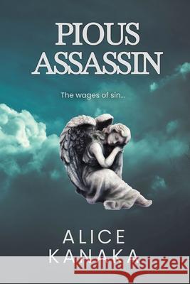 Pious Assassin Alice Kanaka 9798989425730