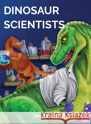 Dinosaur Scientists Jen Silverman 9798989430604