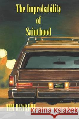 The Improbability of Sainthood Tim Reardon 9798989451340