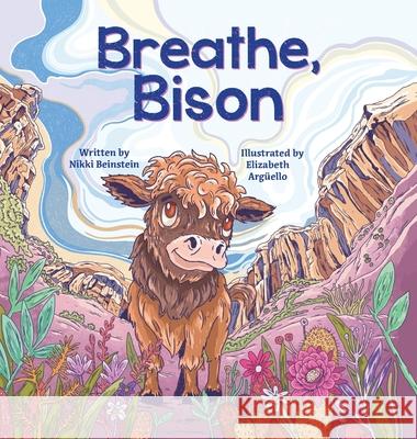 Breathe, Bison Nikki Beinstein, Elizabeth Argüello 9798989472147 Serious Type