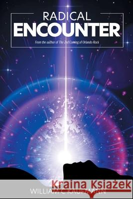 Radical Encounter William C Kaufmann 9798989566709
