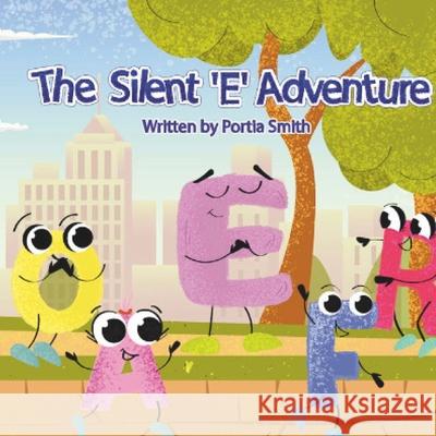 The Silent E Portia Smith 9798989582686