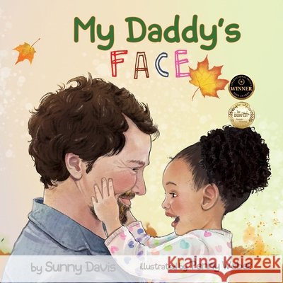 My Daddy's Face Davis, Sunny, Weber, Penny, Powers, Linda H. 9798989597734