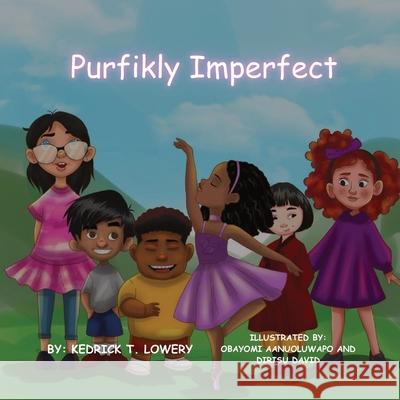 Purfikly Imperfect Kedrick T Lowery, Obayomi Aanuoluwapo, Dirisu David 9798989674831
