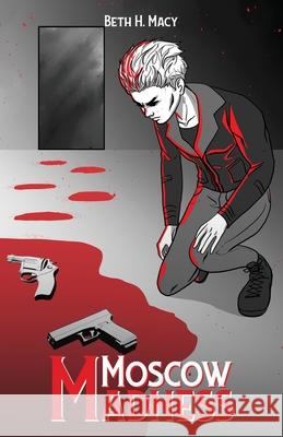Moscow Madness Beth H Macy 9798989679171