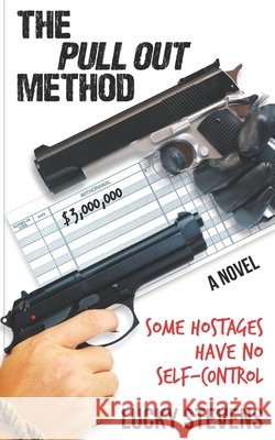 The Pull Out Method Lucky Stevens 9798989703425