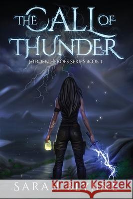 The Call of Thunder Sarah Blynne 9798989727544