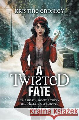 A Twisted Fate Kristine Endsley 9798989768516