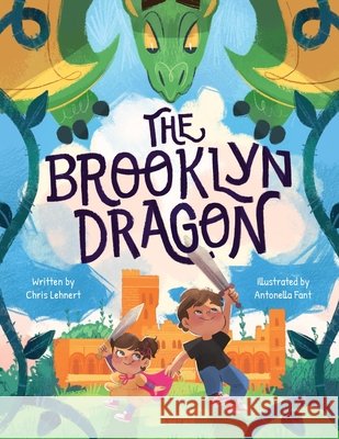 The Brooklyn Dragon Lehnert, Chris, Fant, Antonella, Lehnert, Sara 9798989797943