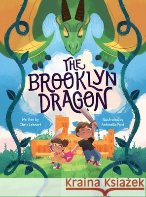The Brooklyn Dragon Lehnert, Chris, Fant, Antonella, Lehnert, Sara 9798989797950