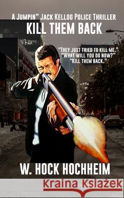 Kill Them Back Hock Hochheim 9798989815043