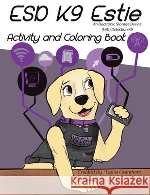 ESD K9 Estie Activity and Coloring Book Laura Grantham, Lynne Lillge 9798989817153