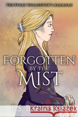 Forgotten by the Mist E S Barrison 9798989850839