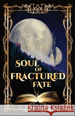 Soul of Fractured Fate J Grenz 9798989884704