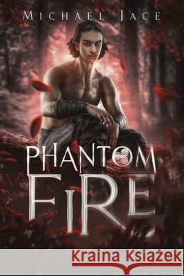 Phantom Fire Michael Jace 9798989897599