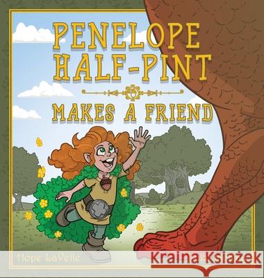 Penelope Half-Pint: Makes a Friend Hope Lavelle, Luke McKay 9798989899630