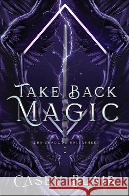 Take Back Magic Casey Blair 9798989912179
