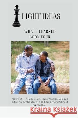 Light Ideas: What I Learned Derek Rodgers 9798989920464 Derek Rodgers