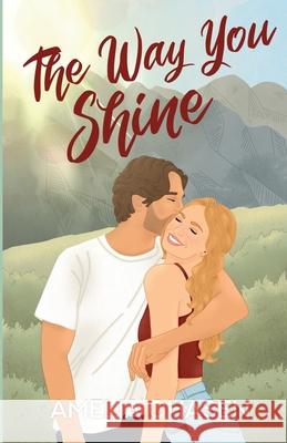 The Way You Shine Amelia Chasen 9798990024809