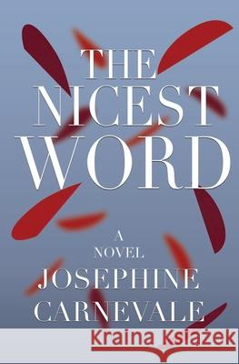 The Nicest Word Josephine Carnevale 9798990053908 Durante Folio