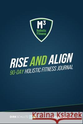 Rise and Align Dirk Schultz, David Lloyd Strauss, Andy Hemsley 9798990083226