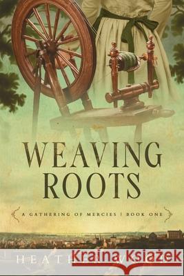 Weaving Roots Heather Wood 9798990083707