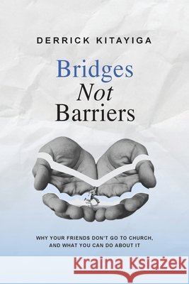 Bridges Not Barriers Kitayiga, Derrick 9798990110823 Faithfull Books