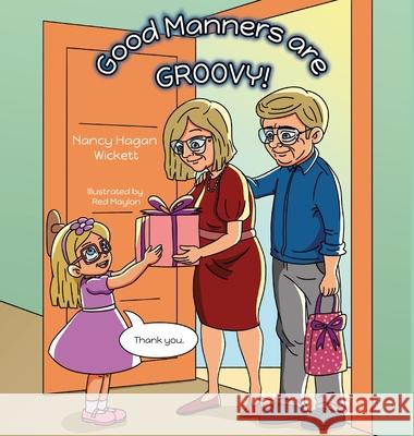 Good Manners Are Groovy! Nancy Wickett, Red Maylon 9798990121614