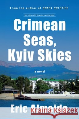 Crimean Seas, Kyiv Skies Almeida, Eric 9798990124776