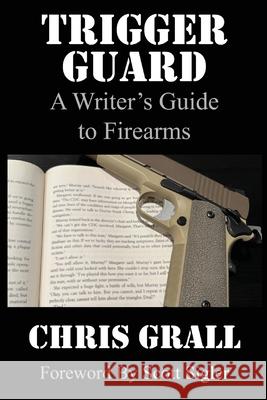 Trigger Guard Chris Grall, Scott Sigler 9798990134300