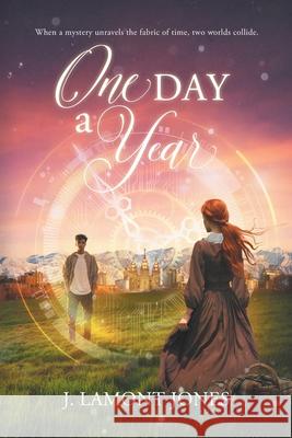One Day a Year J Lamont Jones 9798990170902