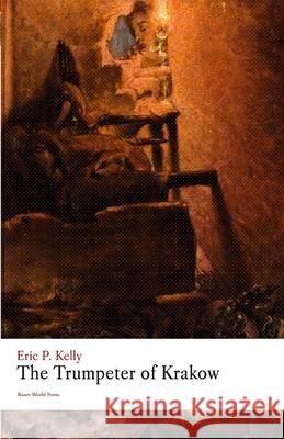 The Trumpeter of Krakow Eric P Kelly 9798990180246