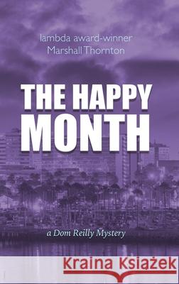 The Happy Month Marshall Thornton 9798990239791 Marshall Thornton