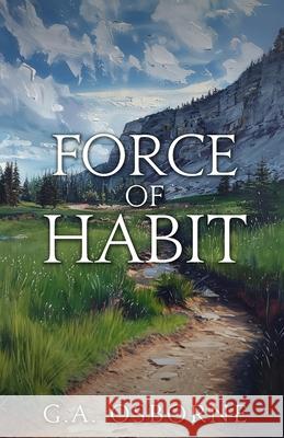 Force of Habit Glenn Osborne 9798990242395