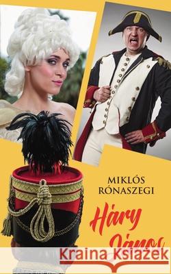 Háry János Miklós Rónaszegi 9798990279933