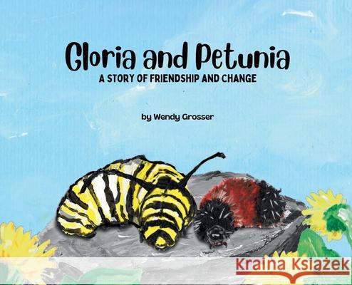 Gloria and Petunia Wendy Grosser 9798990321434