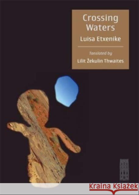 Crossing Waters Luisa Etxenike 9798990322400 Sundial House