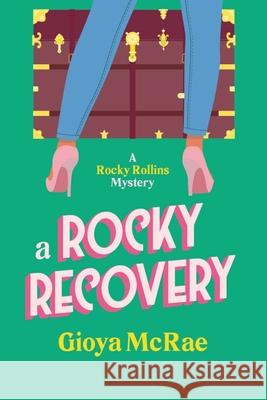 A Rocky Recovery Gioya McRae 9798990326408