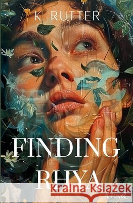 Finding Rhya Rutter, K. 9798990329133