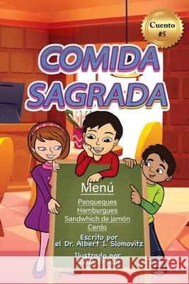 Comida Sagrada Dr Albert Slomovitz, Remi Bryant 9798990329324