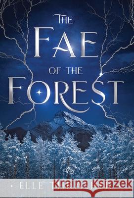 The Fae of the Forest Elle Thrasher 9798990343306