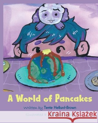 A World of Pancakes Hellard-Brown, Terrie, Joplin, Rebekah 9798990343993