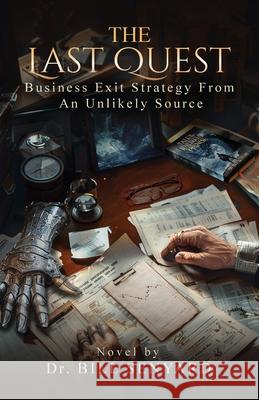 The Last Quest Dr Bill Senyard 9798990344174
