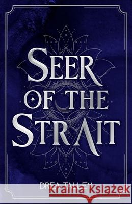 Seer of the Strait Drea Talley 9798990363915