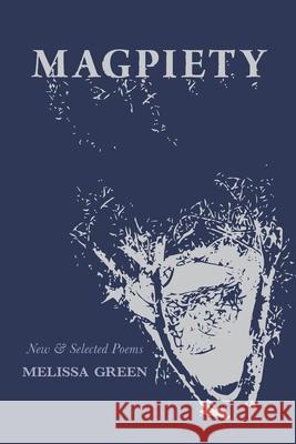 Magpiety Melissa Green 9798990405066