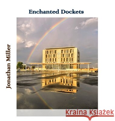 Enchanted Dockets Miller, Jonathan 9798990424951 Rmk Publications LLC