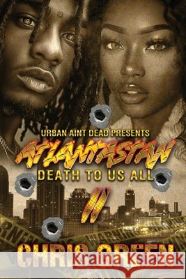 Atlantastan 2: Death To Us All Chris Green 9798990470187